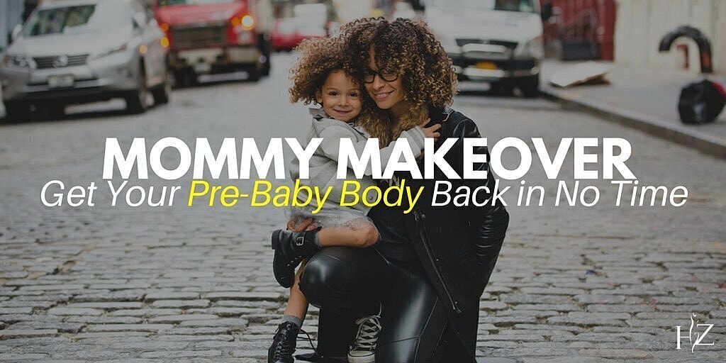 Mommy Makeover: Get Your Pre-Baby Body Back in No Time
